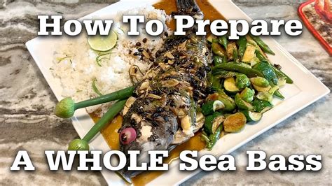 How To Prepare Whole Black Sea Bass Living Off The Land And Sea Youtube