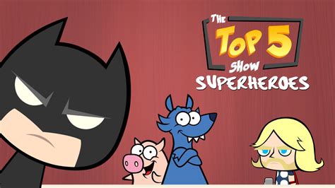 the top 5 show top 5 superheroes ranking parody youtube