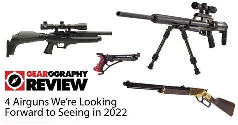 4 Airguns We Re Looking Forward To Seeing In 2022 Gearography