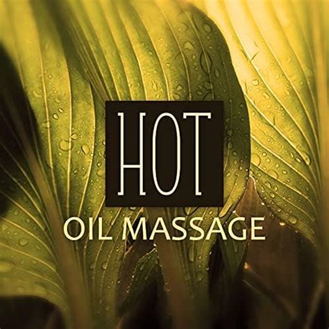 Hot Oil Massage – Sensual Massage Spa And Wellness Reiki