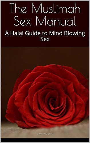 The Muslimah Sex Manual A Halal Guide To Mind Blowing Sex English