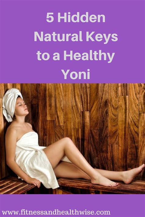 5 hidden natural keys to a healthy yoni yoni womens health women