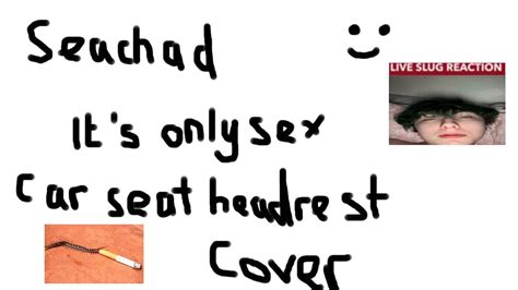 Its Only Sex Car Seat Headrest Cover Youtube