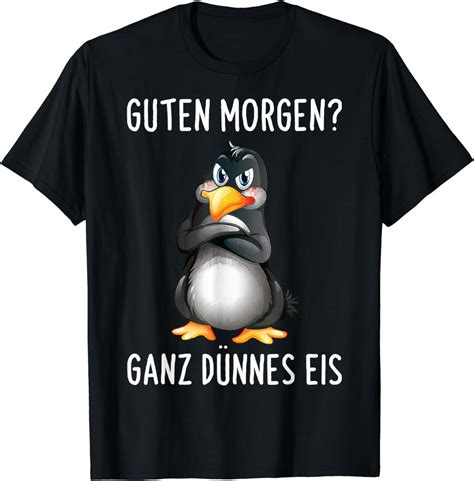 lustiges pinguin guten morgen ganz duennes eis  shirt amazonde fashion