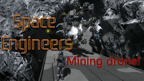 mining drone space engineers episode  youtube