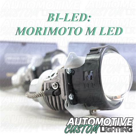bi led morimoto  led  automotive custom lighting