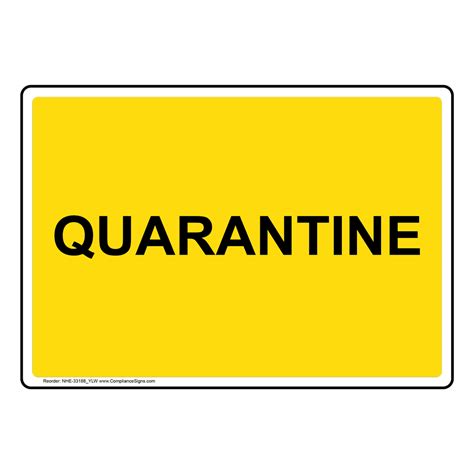 yellow industrial notices sign quarantine  sizes