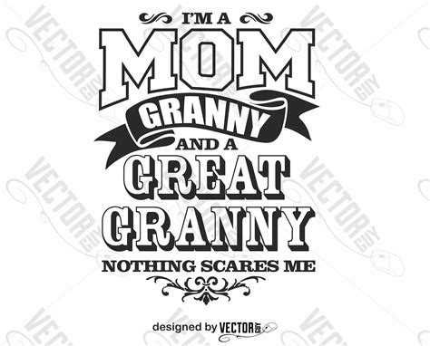 I M A Mom Granny And A Great Granny Nothing Scares Me Etsy Uk I Am