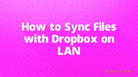 sync files  dropbox  lan youtube