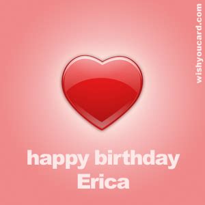 happy birthday erica   cards