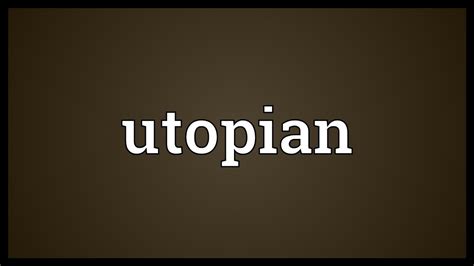 utopian meaning youtube