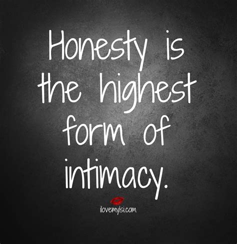 i am honest to honest and it gets me in trouble quotes to