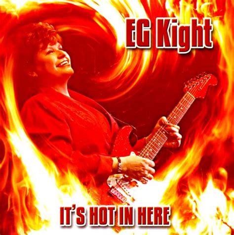 it s hot in here e g kight songs reviews credits allmusic