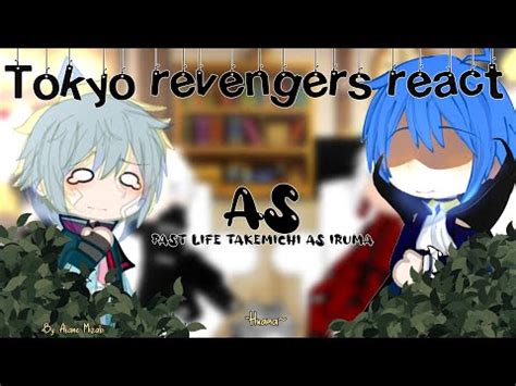 tokyo revengers leaders react  takemichi  life