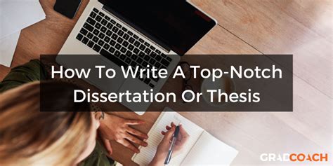 write  dissertation  thesis  steps examples grad coach