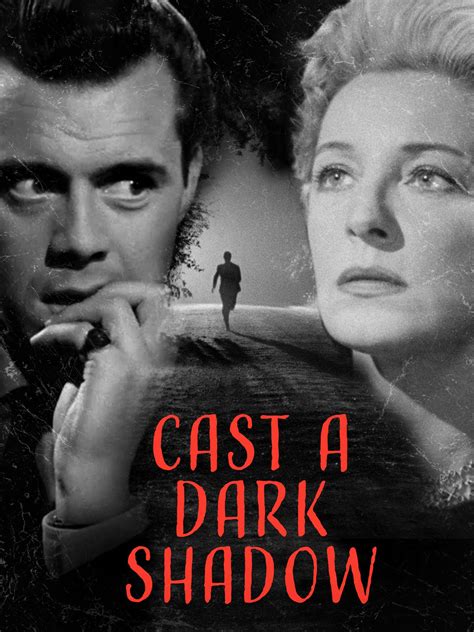 cast  dark shadow directed  lewis gilbert classic film review