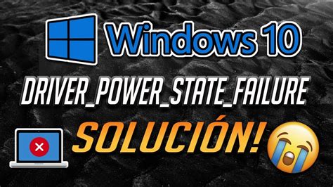solucion driver power state failure en windows   youtube