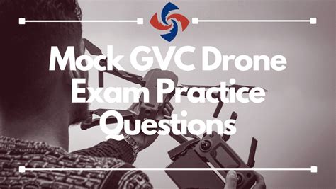 practice gvc drone exam questions uk full mock gvc test