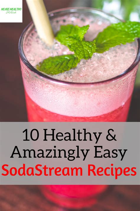 healthy amazingly easy sodastream recipes healthy soda soda stream recipes soda recipe