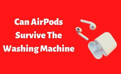 airpods survive  washing machine audio tech gadget