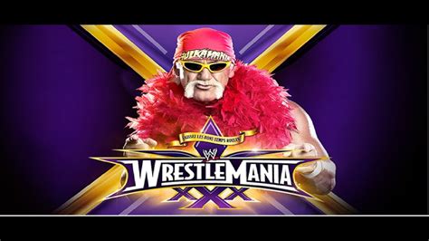 Wwe Confirms Hulk Hogan To Host Wrestlemania Xxx Hulk Hogan Returns