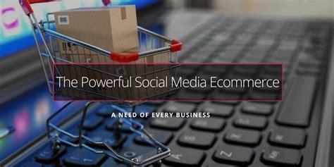 leveraging ecommerce   powerful social media strategies