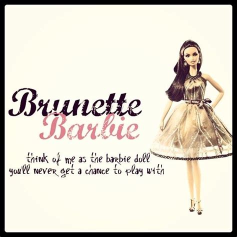 image result for brunette quotes brunette quotes barbie quotes