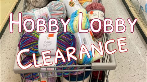 hobby lobby yarn clearance august  youtube