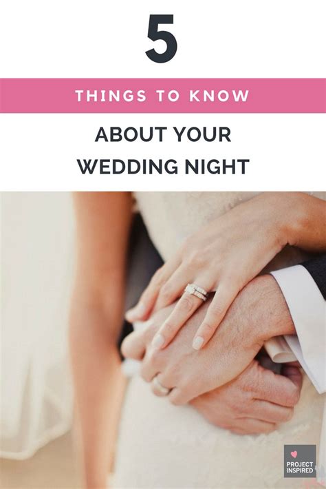 5 Things To Know About Your Wedding Night Project Inspired