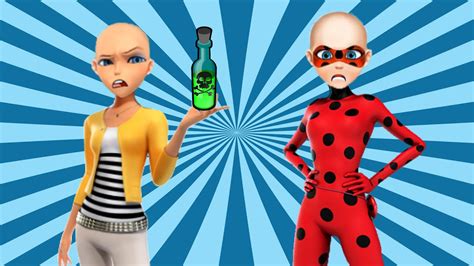 Miraculous Ladybug Is Bald Because Of Chloé Bourgeois