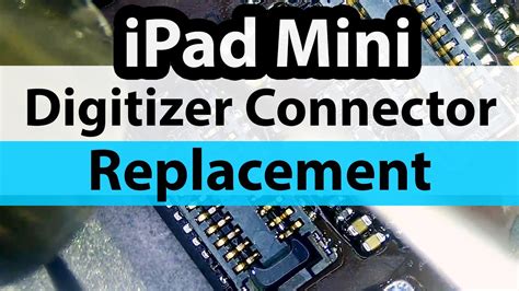ipad mini digitizer fpc connector replacement  touch repair youtube