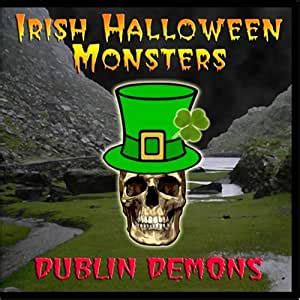 dublin demons irish halloween monsters amazoncom