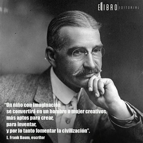 frank baum frases escritor oz  frases