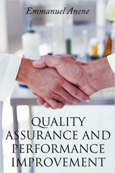 quality assurance  performance improvement  emmanuel anene
