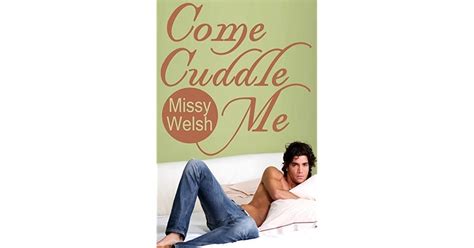 come cuddle me by missy welsh