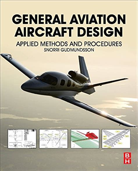 general aviation aircraft design applied methods  procedures snorri gudmundsson