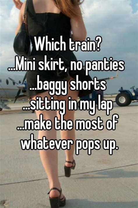 Which Train Mini Skirt No Panties Baggy Shorts