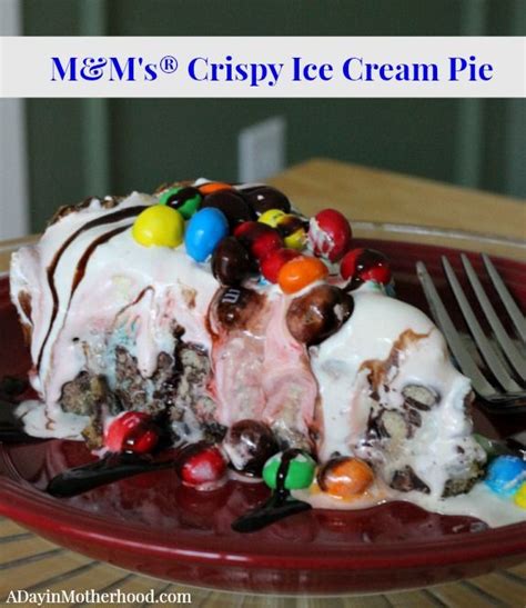 Mandm S® Crispy Ice Cream Pie Recipe With Images Ice