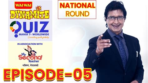 Wai Wai Dynamite Quiz Mania 7 Worldwide Rajesh Hamal Episode 5