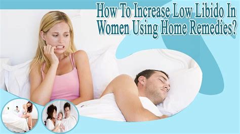 how to increase low libido in women using home remedies