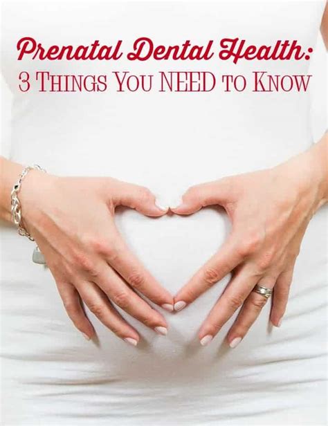 prenatal dental care 3 things you need to know