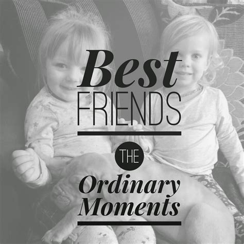 friends  ordinary moments   elizabeth
