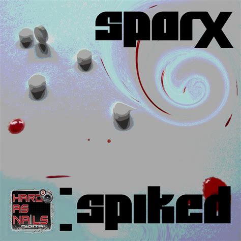 Spiked Single By Sparx Spotify