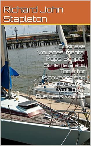 business voyages mental maps scripts schemata  tools  discovering   constructing