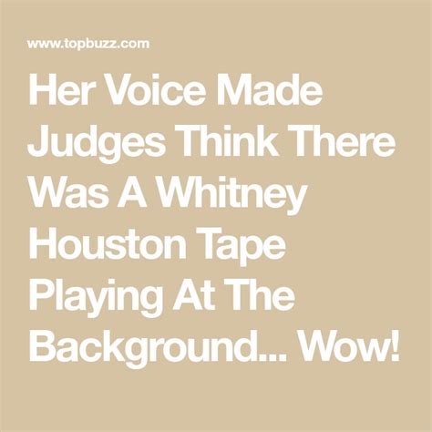 Her Voice Made Judges Think There Was A Whitney Houston