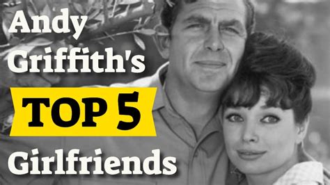 Andy Griffith S Top 5 Girlfriends Surprise 1 Youtube