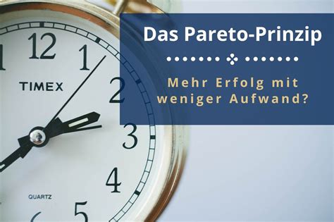 pareto prinzip  regel einfach  beispielen erklaert