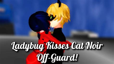 Mmd Mlb Ladybug Kisses Cat Noir Off Guard Miraculous