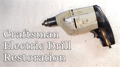 craftsman electric drill restoration model  youtube