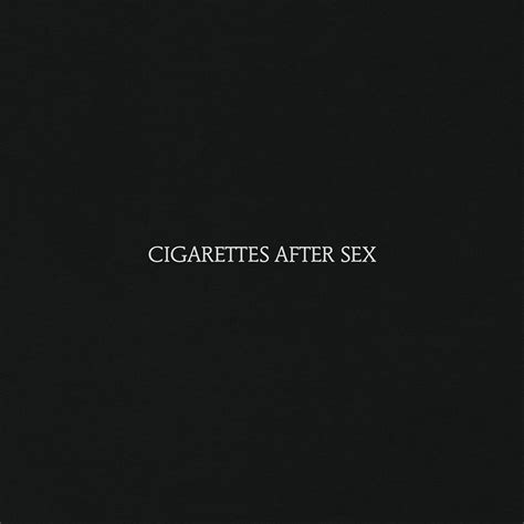 cigarettes after sex cigarettes after sex amazon de musik